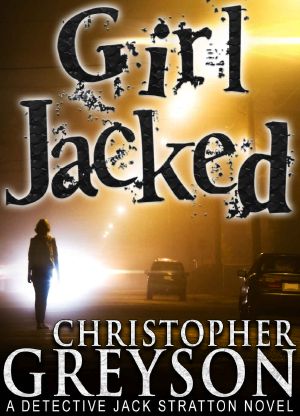 [Jack Stratton 01] • GIRL JACKED (Crime and Punishment Mystery Thriller Series)